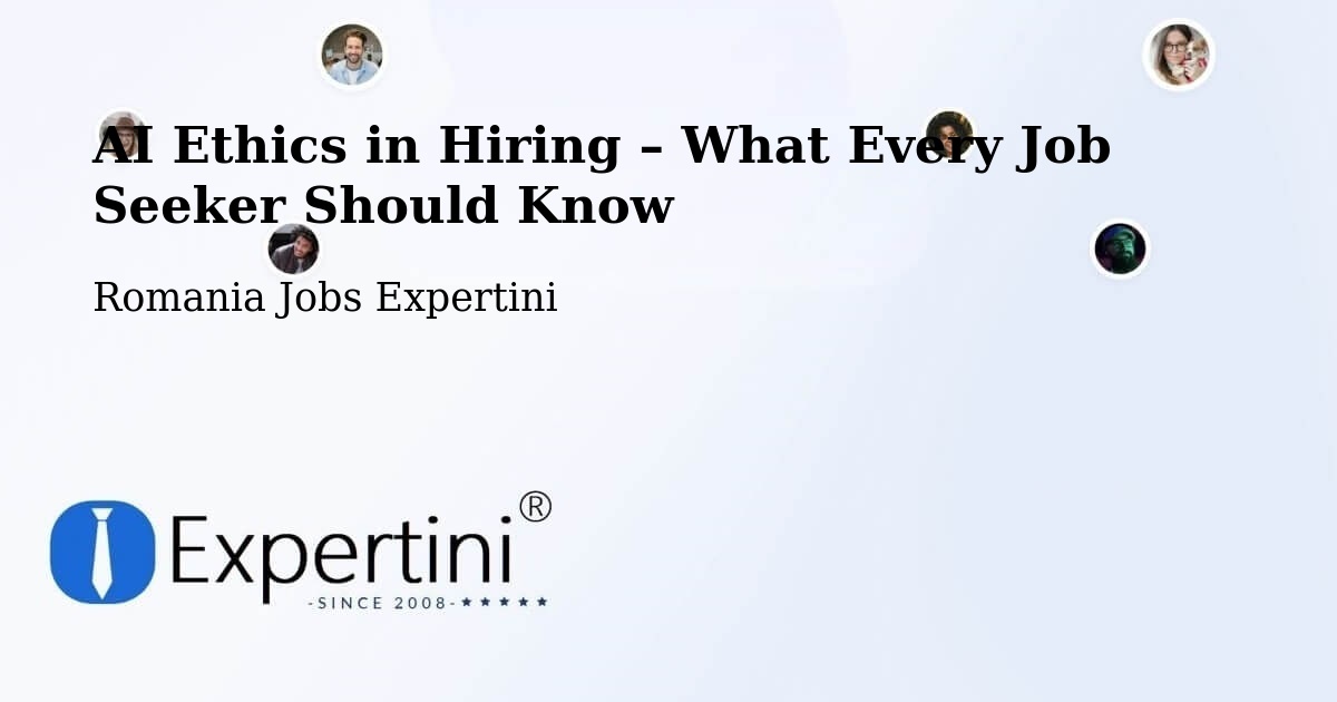 AI Ethics in Recruitment & Hiring – Borş - Borş, Romania Jobs Expertini