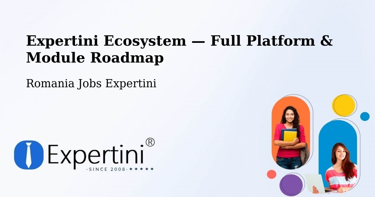 Expertini Ecosystem — Full Platform & Module Roadmap – Borş