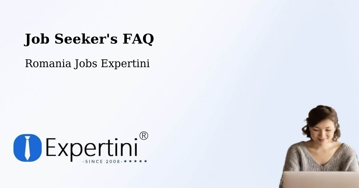 Job Seeker FAQ – Borş - Romania Jobs Expertini
