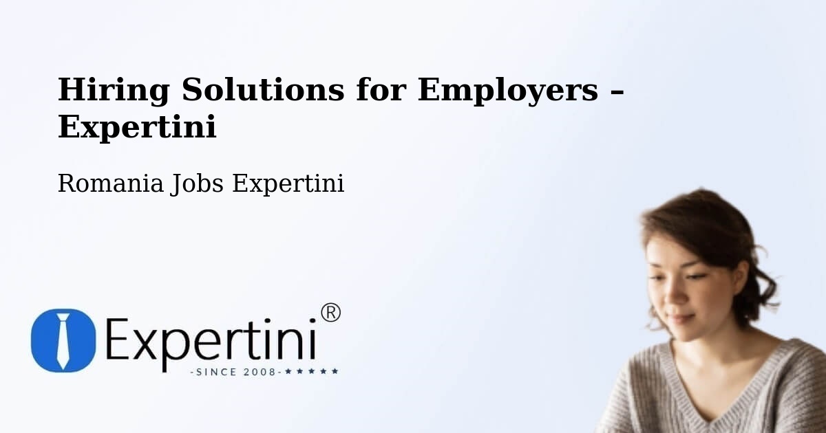 Hiring Solutions for Employers in Borş - Borş, Romania Jobs Expertini