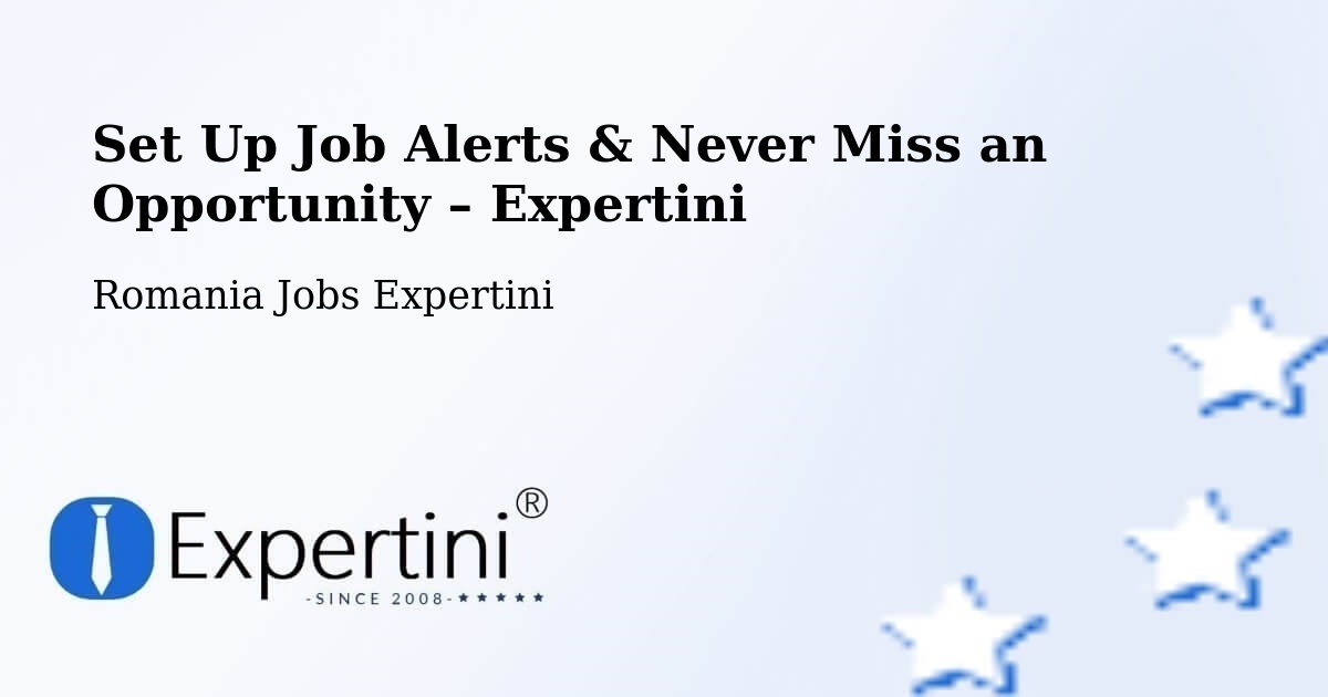 Job Alerts Guide – Get Notified About New Jobs in Borş - Borş, Romania Jobs Expertini
