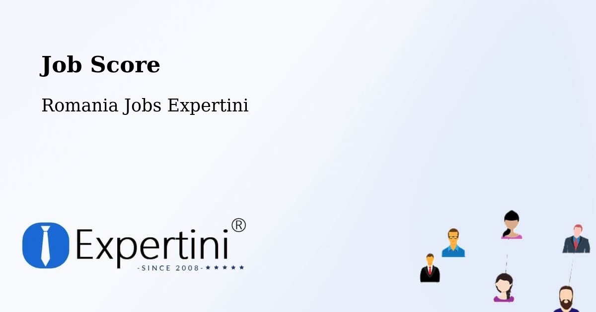 Job Score & Job Description Score Tool – Borş - Romania Jobs Expertini