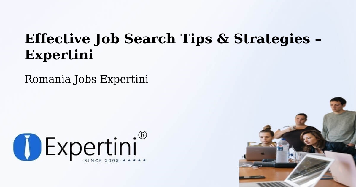 Job Search Tips & Strategies for Job Seekers – Borş - Borş, Romania Jobs Expertini