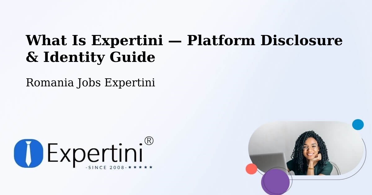 What Is Expertini — Platform Disclosure & Identity Guide – Borş
